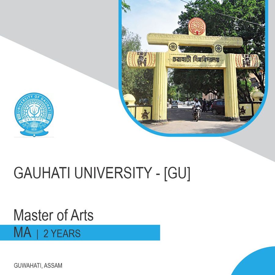 Master of Arts [M.A] at Gauhati University , Guwahati